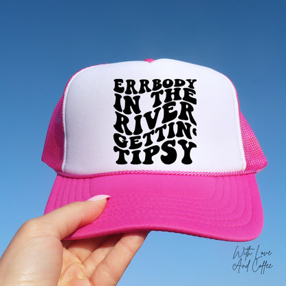 Errbody On The River Getting Tipsy Trucker Hat, Gift