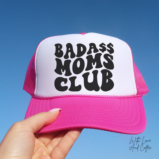 Badass Moms Club Trucker Hat, Gift