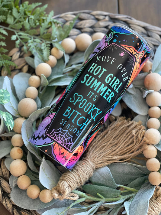 Move Over Hot Girl Summer It’s Spooky Bitch Season, Spooky Halloween Sublimated 20 Ounce Tumbler, Sublimation, Gift, Insulated Tumbler, Gift